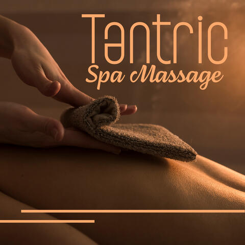 Tantric Spa Massage: Tantra Massage Meditation