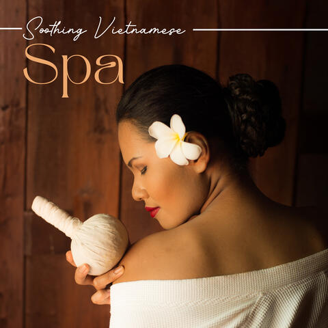 Soothing Vietnamese Spa: Asian Relaxing Flute for Wellbeing, Massage, Spa & Wellness