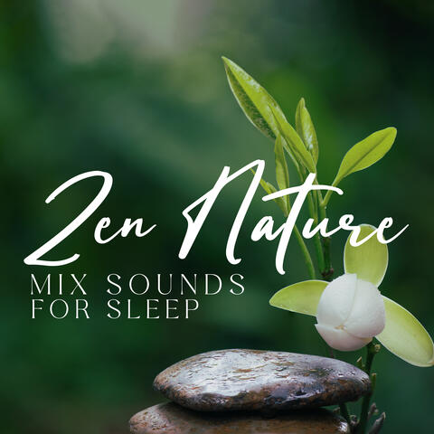 Zen Nature Mix Sounds for Sleep