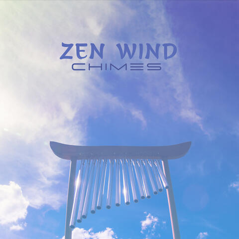 ZEN Wind Chimes: Peaceful Yoga and Meditation, Deep Soothing Breath, Moments of Reflection