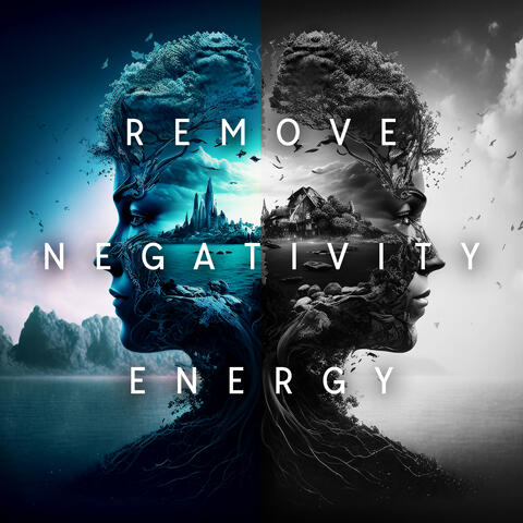 Remove Negativity Energy: Relax Better than Ever