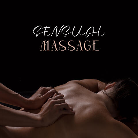 Sensual Massage: Pleasant Touch and Sensations