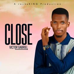 Close