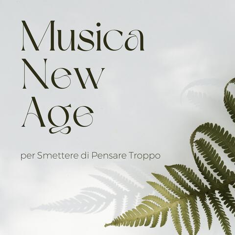 Musica New Age per smettere di pensare troppo - Musiche rilassanti per alleviare l’ansia, eliminare Il pensiero negativo