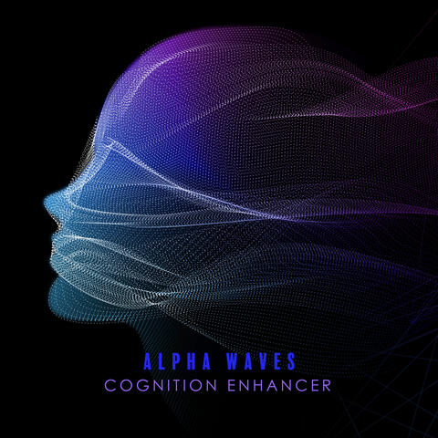 Alpha Waves Cognition Enhancer: 8 Hz – 12 Hz Ambient Study Music, Deep Concentration, Super Intelligence