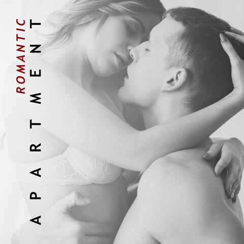 Romantic Apartment: Background Music for Sensual Moments