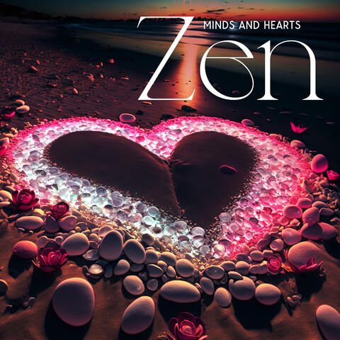 Zen Minds and Hearts