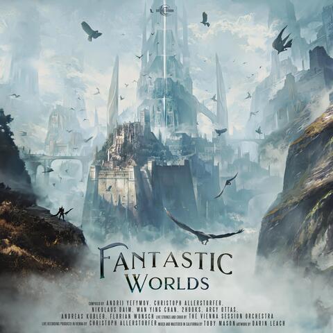 Fantastic Worlds: Majestic Choral Epics