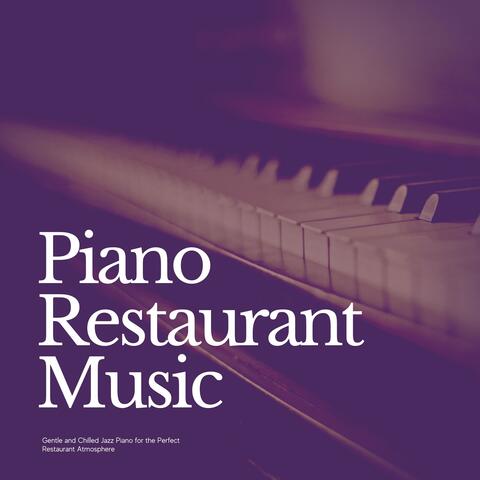 Gentle and Chilled Jazz Piano for the Perfect Restaurant Atmosphere