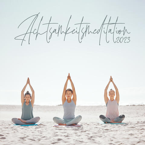 Achtsamkeitsmeditation 2023