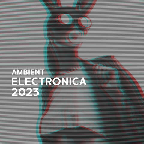 Ambient Electronica 2023
