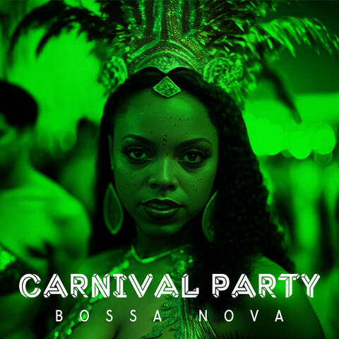 Carnival Party Bossa Nova: Hot Latin Vibes