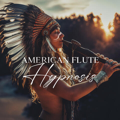 American Flute Hypnosis: Best Slumber with Flute Sounds