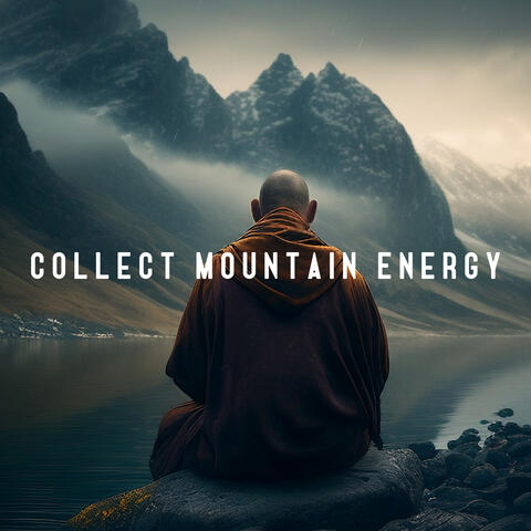 Collect Mountain Energy: Tibetan Meditation for Health and Happiness
