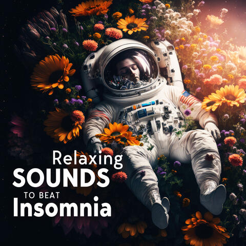 Relaxing Sounds to Beat Insomnia: Feel the Peace in Nature
