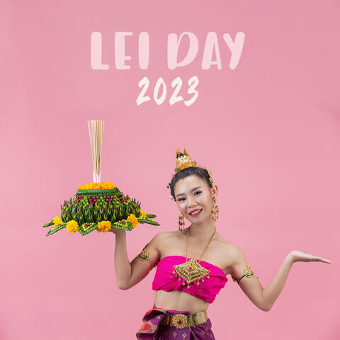 Lei Day 2023 – Aloha Spiritual Music