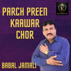 Parch Preen Kaawar Chor