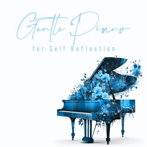 Gentle Piano for Self Reflection