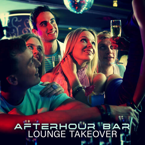 Afterhour Bar Lounge Takeover