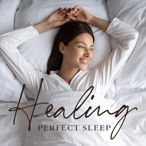 Healing Perfect Sleep: Sleep Well All Night