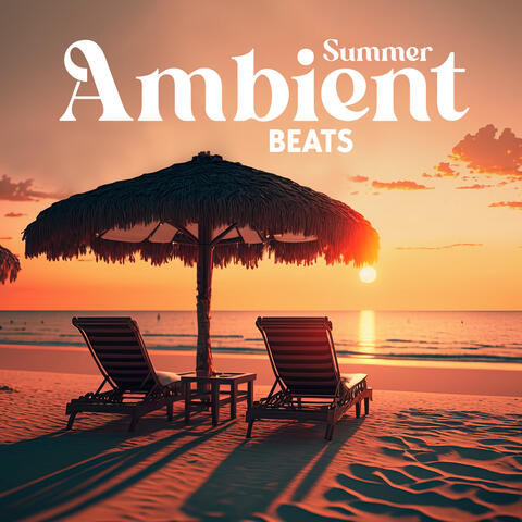 Summer Ambient Beats: Vibe in the Sun