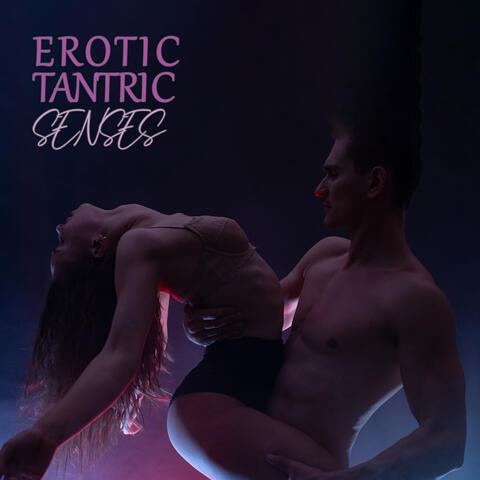 Erotic Tantric Senses: Deep Pleasure Sounds