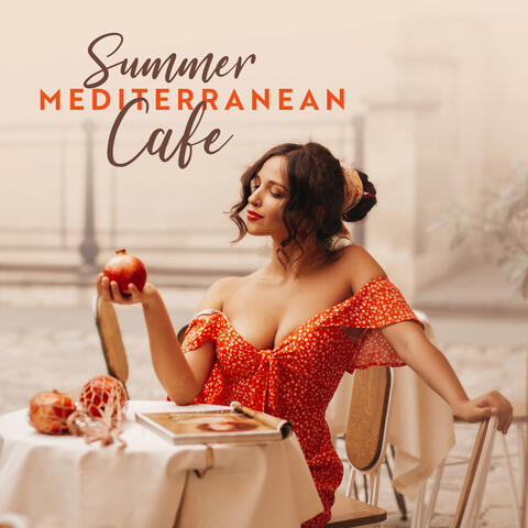 Summer Mediterranean Cafe: Deep Chillout Music Mix 2023