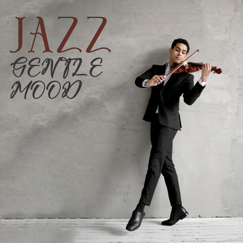 Jazz Gentle Mood: Jazz for Quiet Nights, Smoothness of Jazz