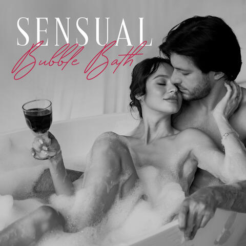 Sensual Bubble Bath: Slow Romantic Jazz for Pleasurable Moments