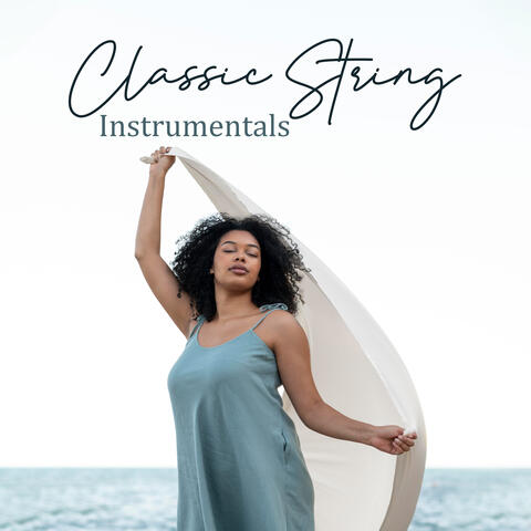 Classic String Instrumentals: Pure Magic Relaxation