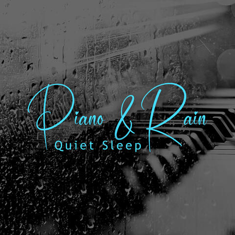 Piano & Rain Quiet Sleep: Best Comforting Sleep Sounds
