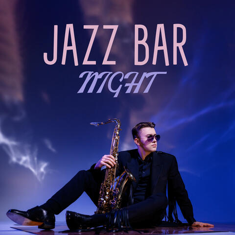 Jazz Bar Night: Jazz Beats for Relaxing Nights