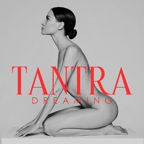 Tantra Dreaming: Sanctuary of Tantra, Sexuality, and Temptations