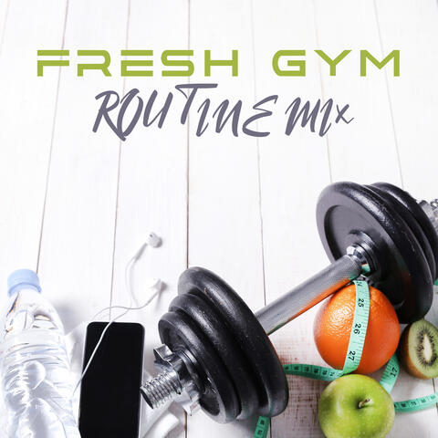 Fresh Gym Routine Mix