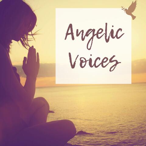 Angelic Voices: Heavenly Music for Peace and Harmony