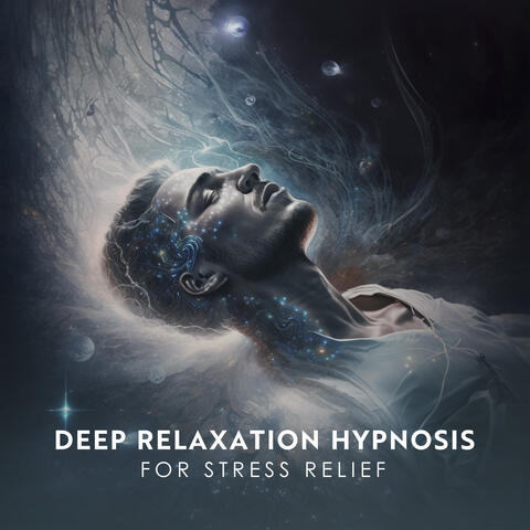 Deep Relaxation Hypnosis for Stress Relief