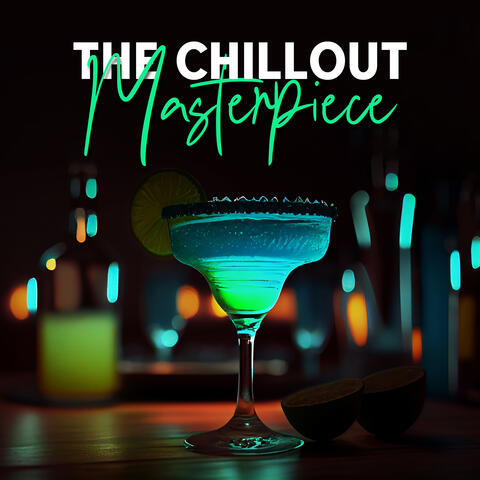 The Chillout Masterpiece: A Top Instrumental Compilation for Night Lounges and Ambient Chill Out Fans