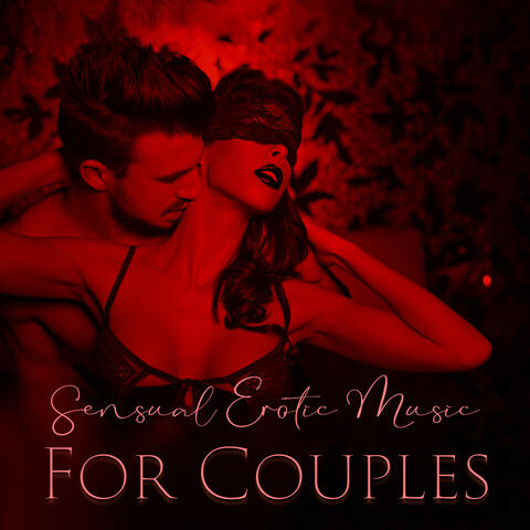 Sensual Erotic Music For Couples