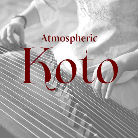 Atmospheric Koto: Calming Japanese Music 2023
