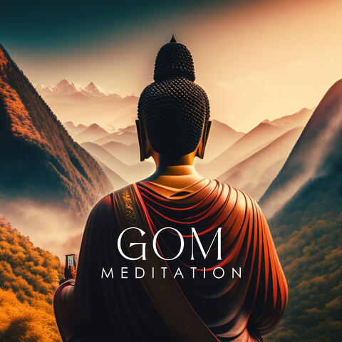 Gom Meditation: Become Familiar with Your Mind (Ancient Tibetan Music)