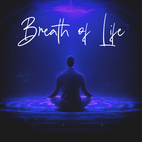 Breath of Life: Musical Meditations for Mindful Breathing
