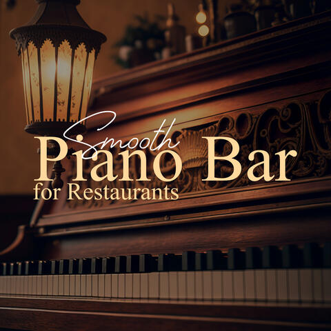 Smooth Piano Bar for Restaurants