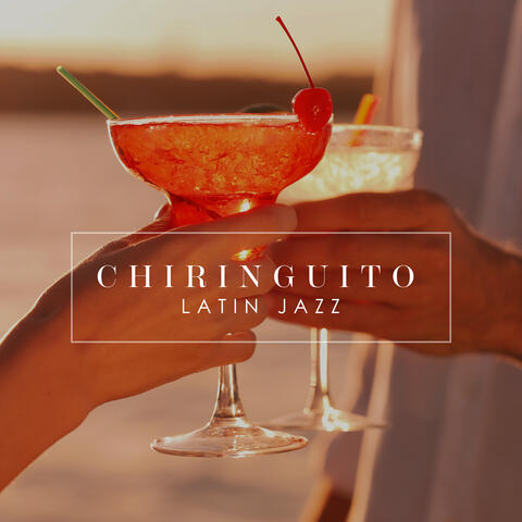 Chiringuito Latin Jazz (Music for Summer Beach Bars)