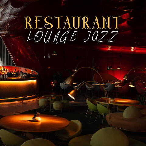 Restaurant Lounge Jazz: Soft and Calm Jazz Music