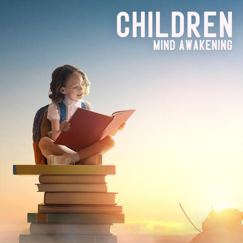Children Mind Awakening: Ambient Study Music for Kids