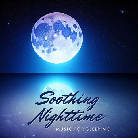 Soothing Nighttime Music for Sleeping