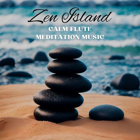Zen Island: Calm Flute Meditation Music