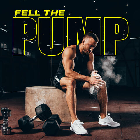 Fell the Pump: Beats for Hard Training