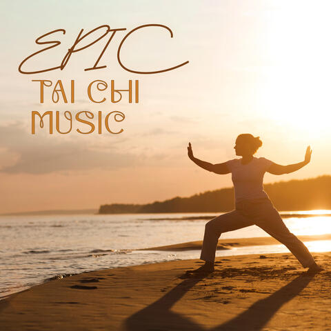 Epic Tai Chi Music: Mindful Practice of Chinese Meditation, Positive Energy, Qi Gong Flowing