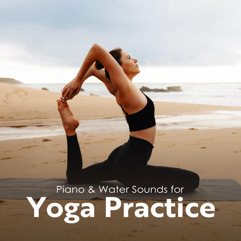 Piano & Water Sounds for Yoga Practice